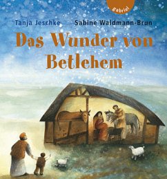 Das Wunder von Betlehem, Medium-Ausgabe - Jeschke, Tanja;Waldmann-Brun, Sabine