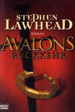 Avalons Rückkehr - Lawhead, Stephen R.