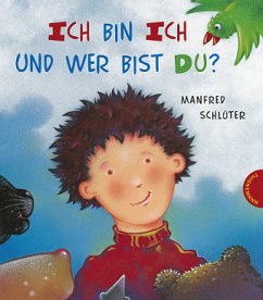 Ich bin ich und wer bist du? - Schlüter, Manfred