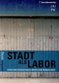 Stadt als Labor Stadt als Labor