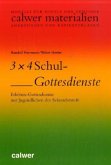 3 x 4 Schul-Gottesdienste