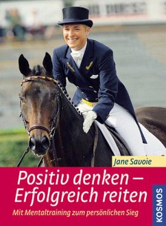 Cover Positiv denken - Erfolgreich reiten: Mit Mentaltraining zum persönlichen Sieg.
