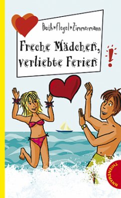 Freche Mädchen - verliebte Ferien - Both, Sabine; Flegel, Sissi; Zimmermann, Irene