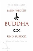 Mein Weg zu Buddha und zurück