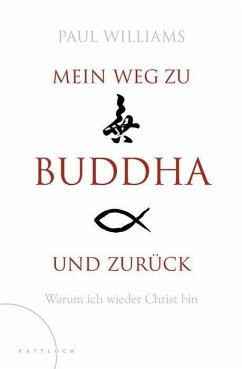 Mein Weg zu Buddha und zurück - Williams, Paul