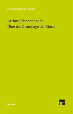 Über die Grundlage der Moral - Schopenhauer, Arthur