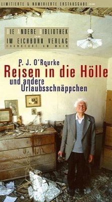 Reisen in die Hölle und andere Urlaubsschnäppchen - O'Rourke, P J