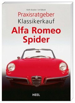 Praxisratgeber Klassikerkauf: Alfa Romeo Spider - Booker, Keith;Talbott, Jim