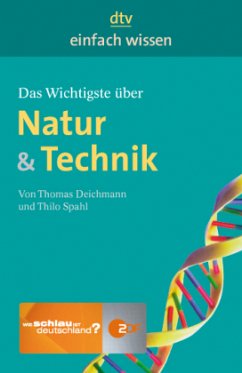 Das Wichtigste über Natur & Technik - Deichmann, Thomas;Spahl, Thilo