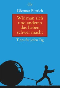 Cover Wie man sich und anderen das Leben schwer