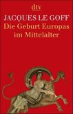 Die Geburt Europas im Mittelalter