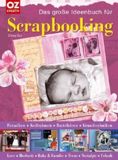 Das große Ideenbuch für Scrapbooking - Gut, Simea