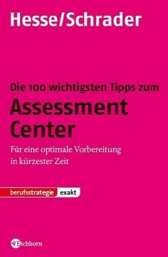 Cover Die 100 wichtigsten Tipps zum Assessment Center