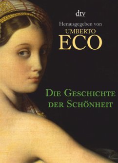 Die Geschichte der Schönheit - Eco, Umberto (Hrsg.)