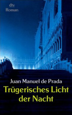 Trügerisches Licht der Nacht - Prada, Juan Manuel de