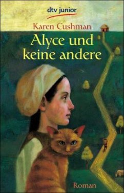 Alyce und keine andere - Cushman, Karen