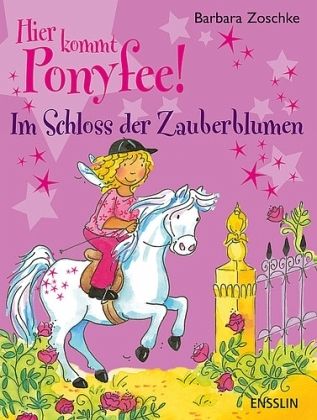 Hier kommt Ponyfee! - Im Schloss der Zauberblumen