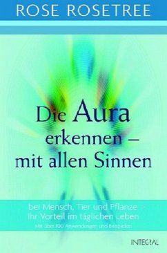 Die Aura erkennen - mit allen Sinnen - Rosetree, Rose