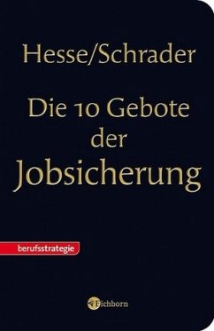 Die 10 Gebote der Jobsicherung - Hesse, Jürgen; Schrader, Hans Chr.