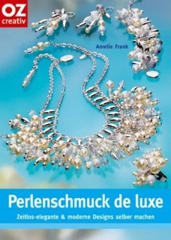 Perlenschmuck de luxe - Frank, Amelie