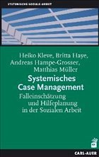 Systemisches Case Management - Kleve, Heiko / Haye, Britta / Hampe-Grosser, Andreas