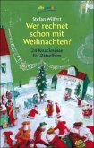 Wer rechnet schon mit Weihnachten?