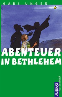 Abenteuer in Bethlehem - Unger, Gabi
