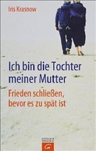 Ich bin die Tochter meiner Mutter - Krasnow, Iris