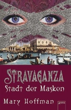 Stadt der Masken / Stravaganza Bd.1 - Hoffman, Mary