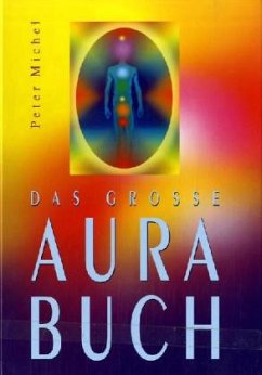 Das große Aura Buch - Michel, Peter