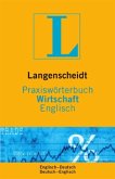 Langenscheidt Praxiswörterbuch Wirtschaft, Englisch-Deutsch / Deutsch-Englisch .