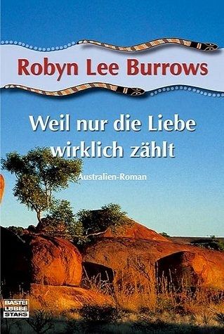 Weil nur die Liebe wirklich zählt Weil nur die Liebe wirklich zählt