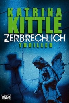 Zerbrechlich - Kittle, Katrina