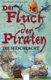 Der Fluch der Piraten, Die Seeschlacht / Der Fluch der Piraten Bd.3