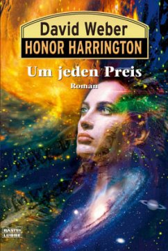 Um jeden Preis / Honor Harrington Bd.17 - Weber, David