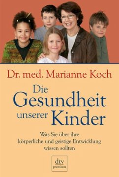 Die Gesundheit unserer Kinder - Koch, Marianne