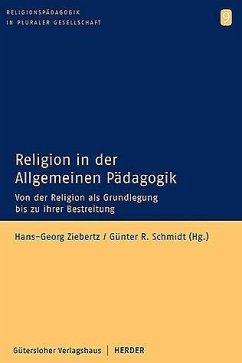 Religion in der Allgemeinen Pädagogik - Ziebertz, Hans-Georg / Schmidt, Günter R. (Hgg.)