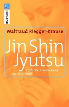 Jin Shin Jyutsu - Einfache Anwendung zur Selbsthilfe - Riegger-Krause, Waltraud