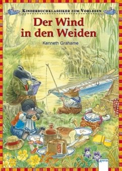 Der Wind in den Weiden / Kinderbuchklassiker zum Vorlesen - Graham, Kenneth