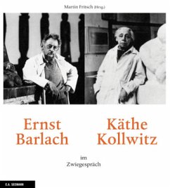 Ernst Barlach und Käthe Kollwitz im Zwiegespräch - Barlach, Ernst; Kollwitz, Käthe