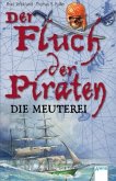 Der Fluch der Piraten, Die Meuterei / Der Fluch der Piraten Bd.1