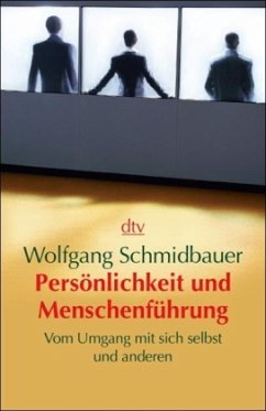 Persönlichkeit und Menschenführung - Schmidbauer, Wolfgang