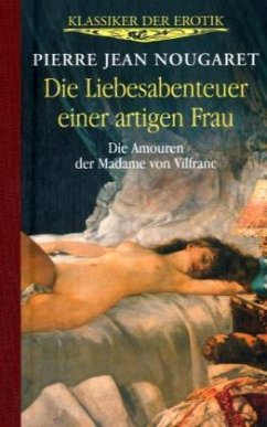 Die Liebesabenteuer einer artigen Frau - Nougaret, Pierre J.