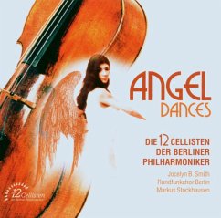 Angel Dances - 12 Cellisten Der Berliner Philharmoniker,Die
