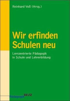 Wir erfinden Schulen neu - Voß, Reinhard (Hrsg.)