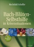 Bach-Blüten-Selbsthilfe in Krisensituationen