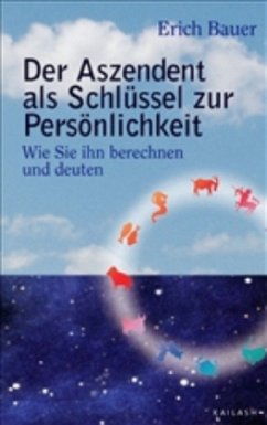 Der Aszendent als Schlüssel zur Persönlichkeit - Bauer, Erich