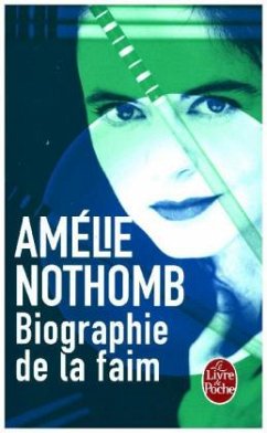 Biographie de la faim - Nothomb, Amélie
