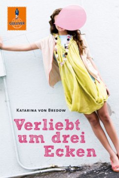 Verliebt um drei Ecken - Bredow, Katarina von