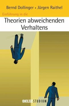 Einführung in Theorien abweichenden Verhaltens - Dollinger, Bernd;Raithel, Jürgen